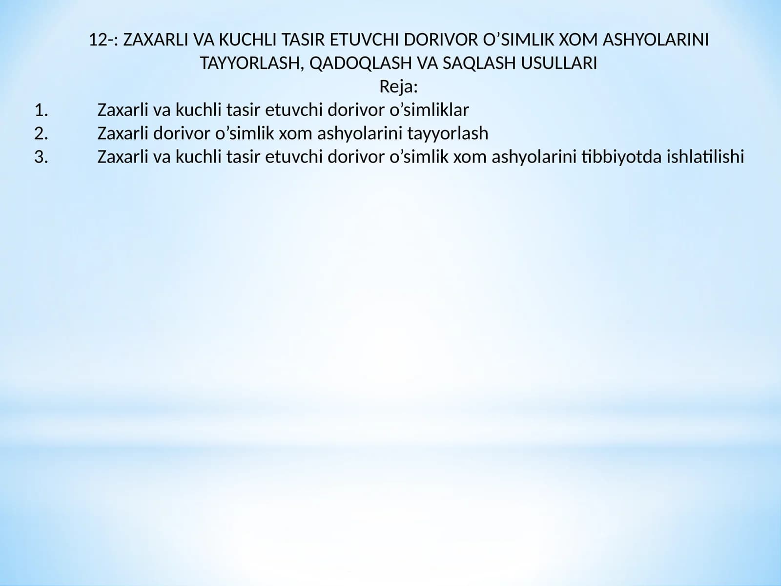 ZAXARLI VA KUCHLI TASIR ETUVCHI DORIVOR O’SIMLIK XOM ASHYOLARINI TAYYORLASH, QADOQLASH VA SAQLASH USULLARI