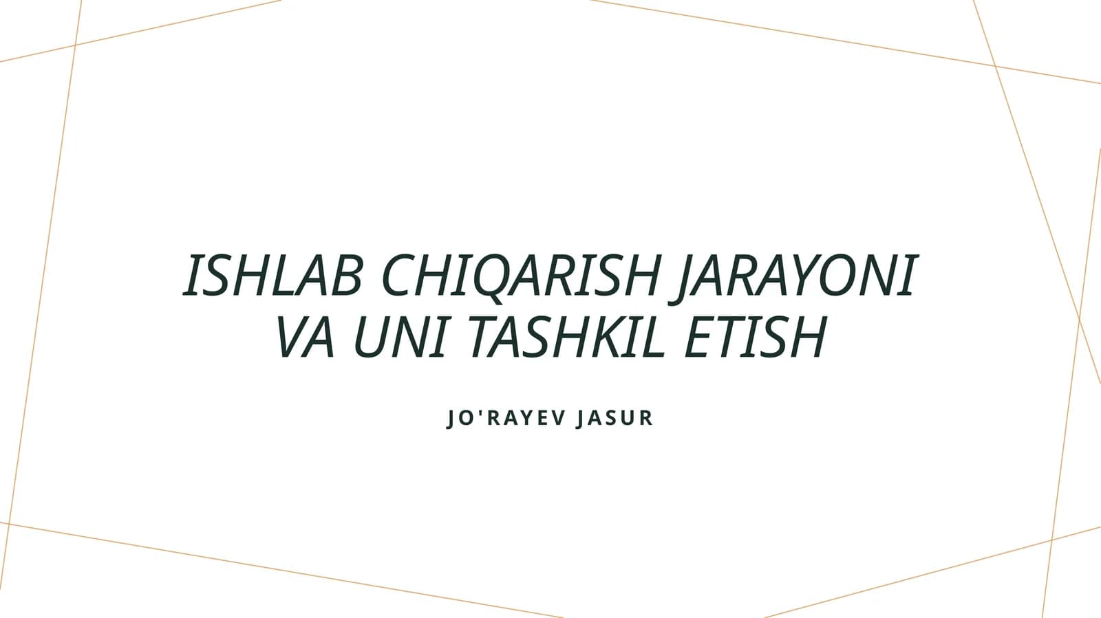 Ishlab chiqarish jarayoni va uni tashkil etish