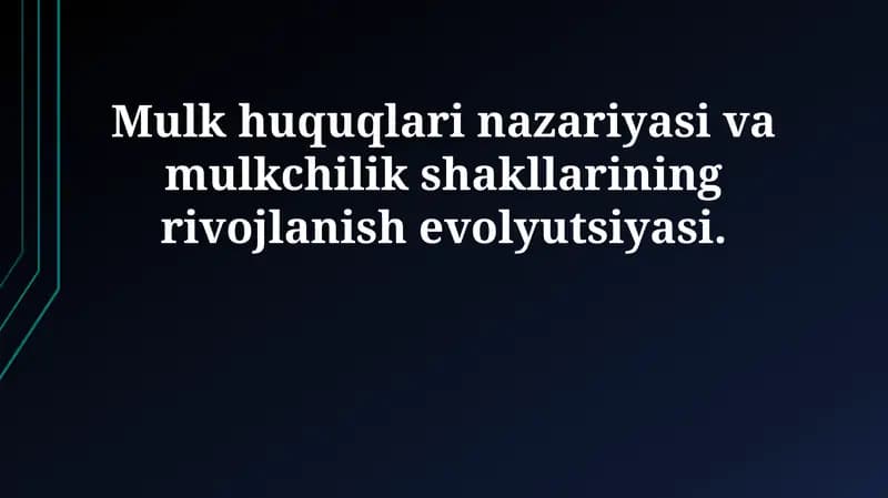 Mulkiy huquqlar nazariyasi va mulkchilik shakllarining rivojlanish evolyutsiyasi
