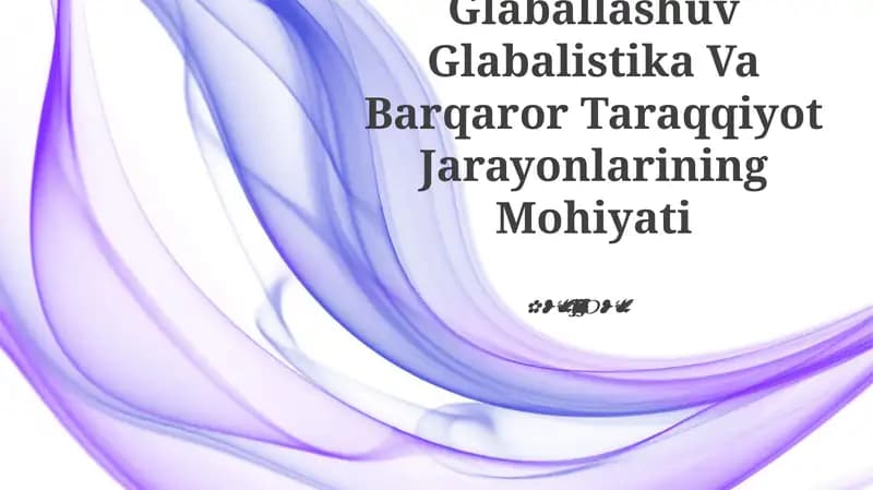 Glaballashuv Glabalistika Va Barqaror Taraqqiyot Jarayonlarining Mohiyati