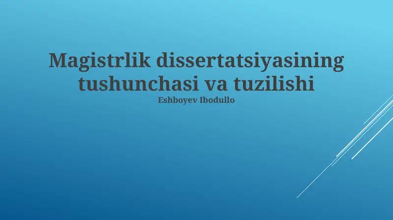 Magistrlik dissertatsiyasining tushunchasi va tuzilishi