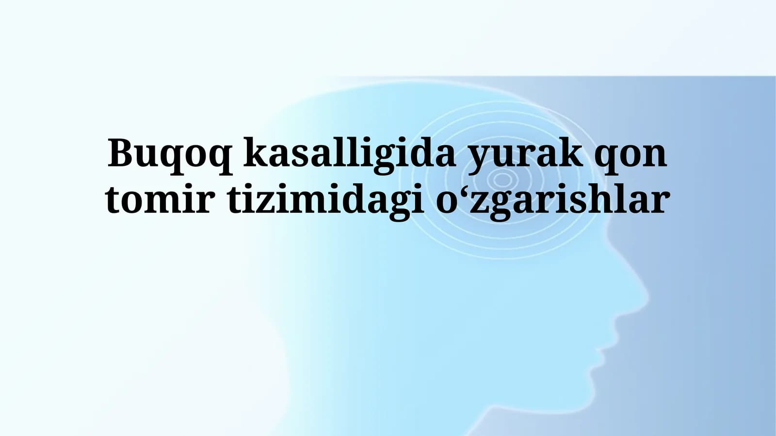 Buqoq kasalligida yurak qon tomirtizimidagioʻzgarishlar