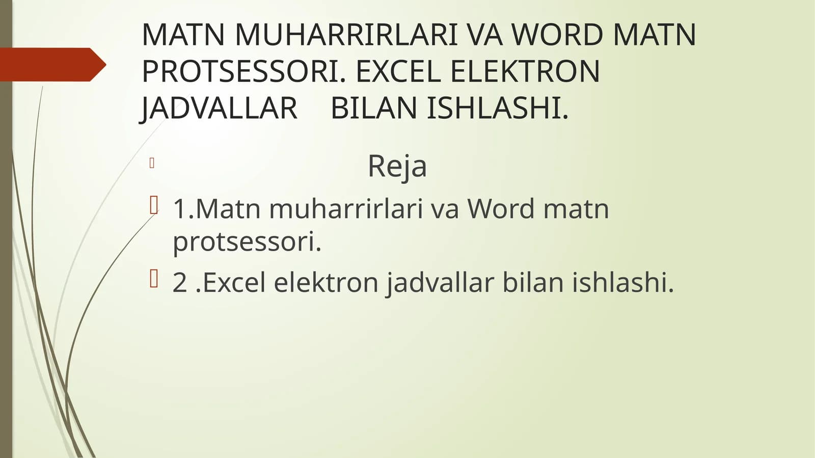 MATN MUHARRIRLARI VA WORD MATN PROTSESSORI. EXCEL ELEKTRON JADVALLAR BILAN ISHLASHI