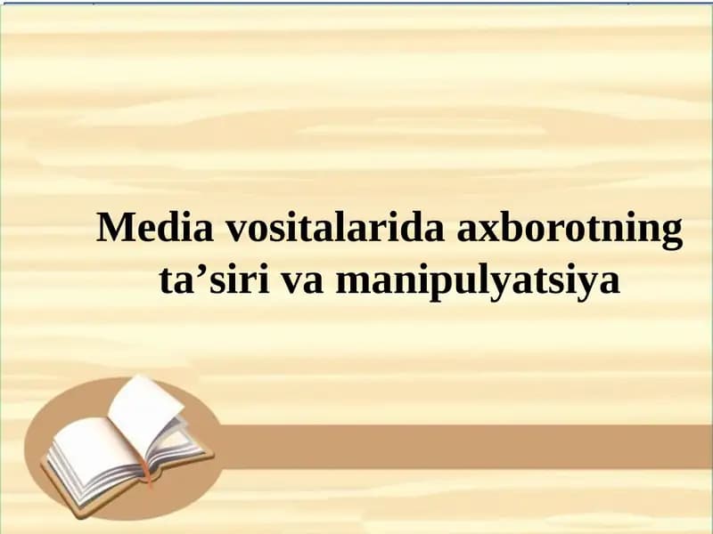 Mediavositalarida axborotning taʼsiri va manipulyatsiya