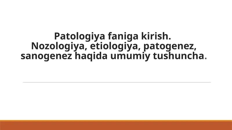 Nozologiya, etiologiya, patogenez, sanogenez haqida umumiy tushuncha.
