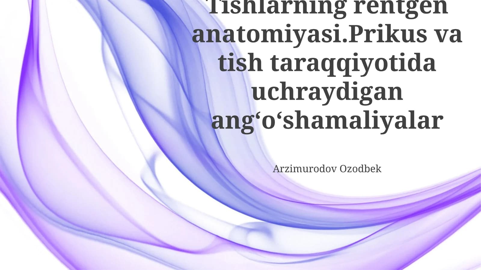Tishlarning Rentgen Anatomiyasi