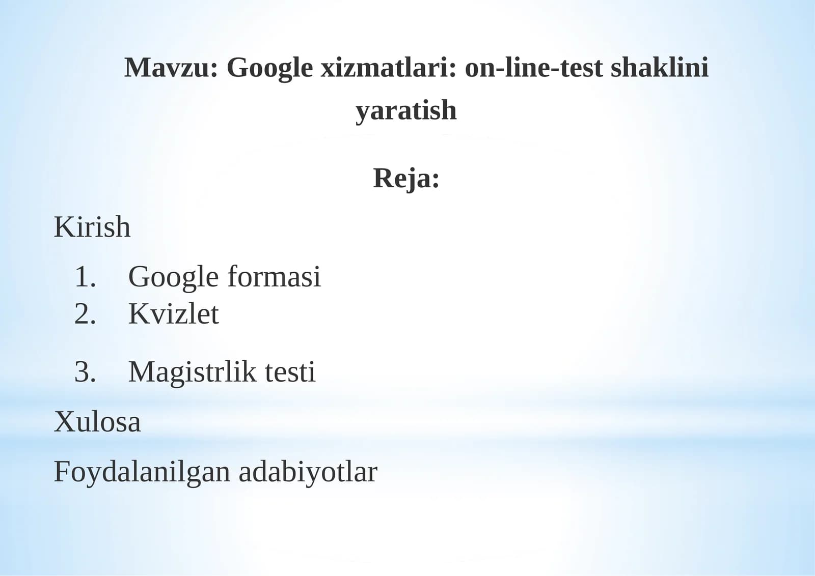 Google xizmatlari: on-line-test shaklini yaratish