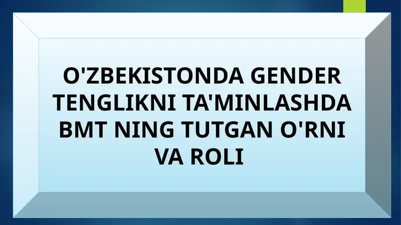 O'ZBEKISTONDA GENDER TENGLIKNI TA'MINLASHDA BMT NING TUTGAN O'RNI VA ROLI