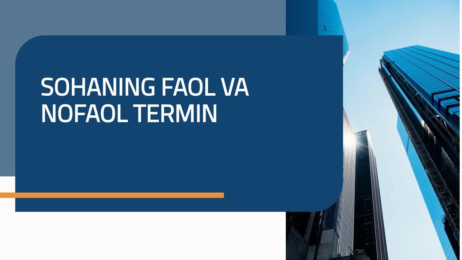 SOHANING FAOL VA NOFAOL TERMIN