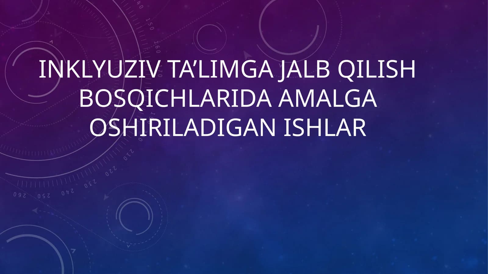 Inklyuziv ta’limga jalb qilish bosqichlarida amalga oshiriladigan ishlar