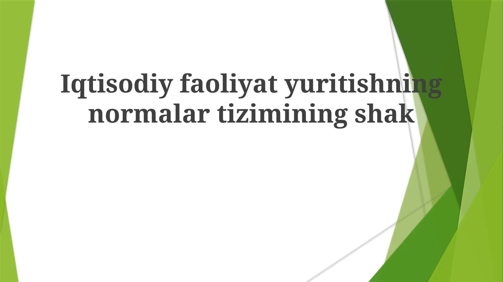 Iqtisodiy faoliyat yuritishning normalar tizimining shakllanishi
