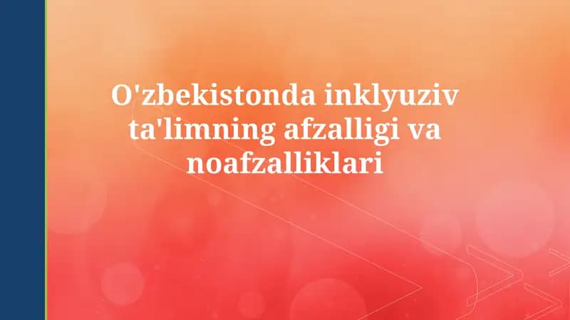 O'zbekistonda inklyuziv ta'limning afzalliklari
