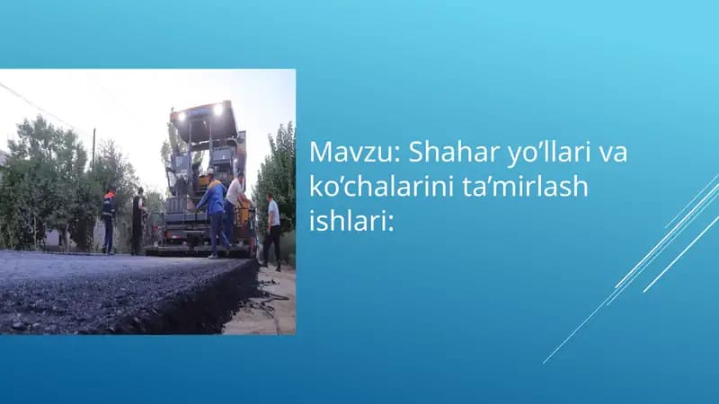 Shahar yo’llari va ko’chalarini ta’mirlash ishlari