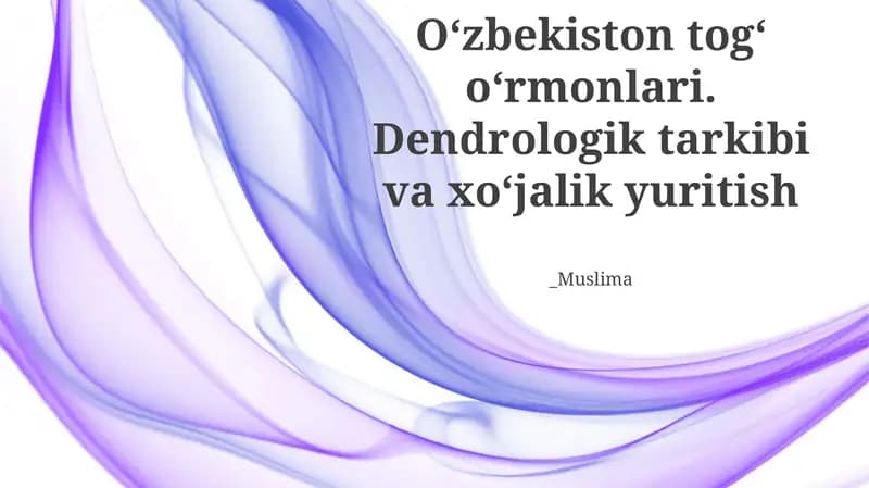 Oʻzbekiston togʻ oʻrmonlari. Dendrologik tarkibi va xoʻjalik yuritish