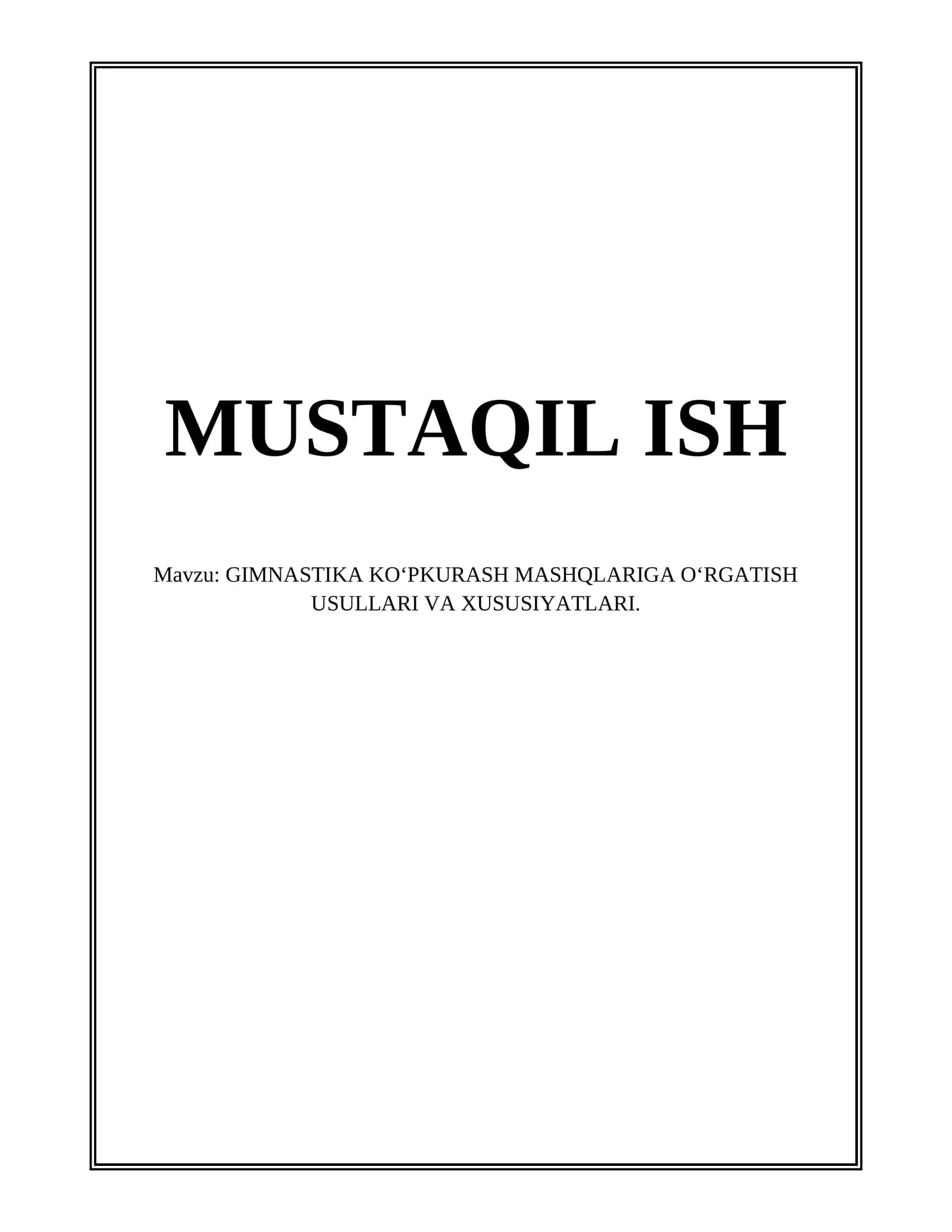 GIMNASTIKA KO‘PKURASH MASHQLARIGA O‘RGATISH USULLARI VA XUSUSIYATLARI