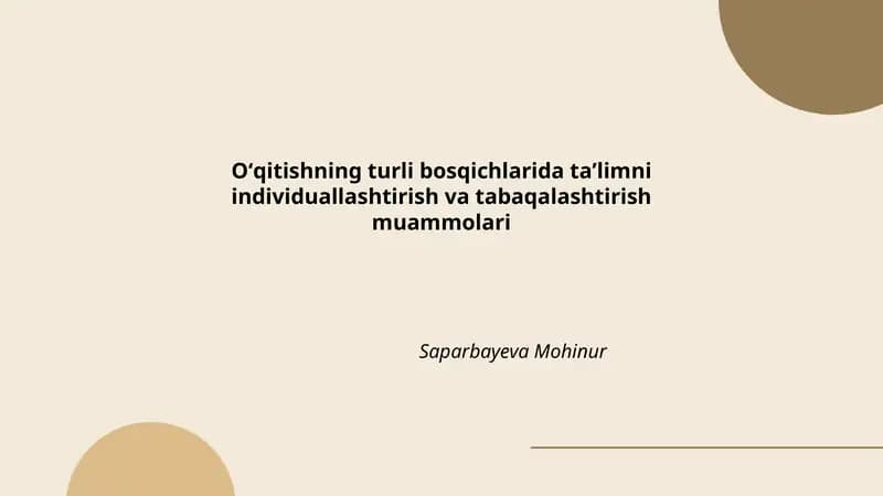 Oʻqitishning turli bosqichlarida taʼlimni individuallashtirish va tabaqalashtirish muammolari