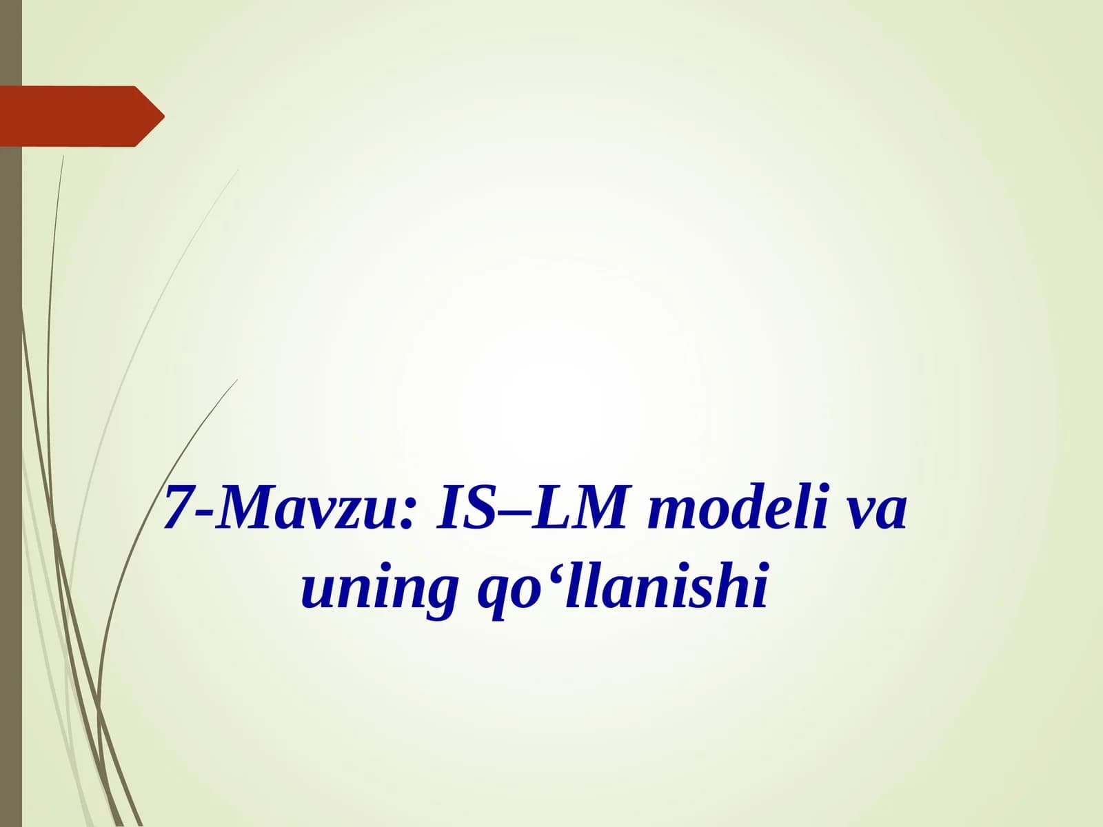 IS–LM modeli va uning qo‘llanishi