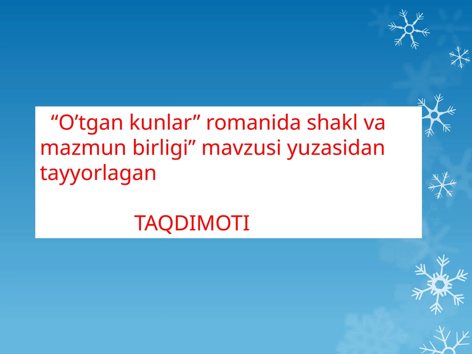 “O’tgankunlar” romanida shakl va mazmun birligi