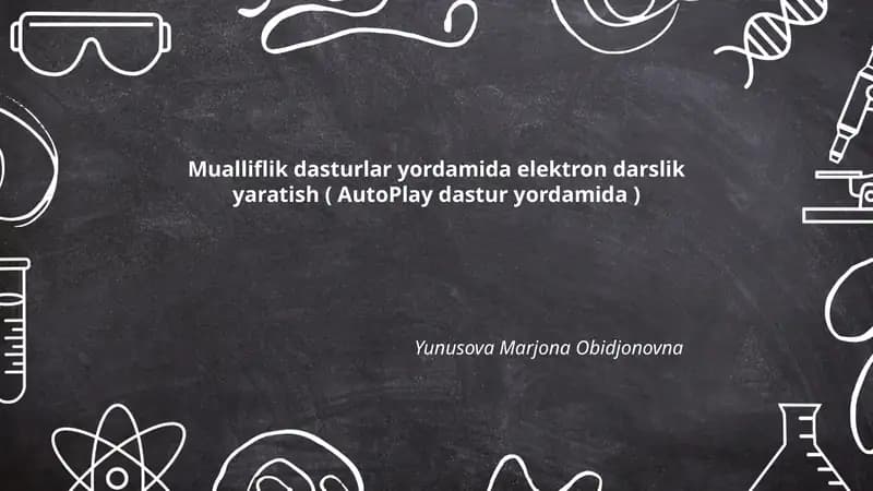Mualliflik dasturlar yordamida elektron darslik yaratish (AutoPlay dastur yordamida)