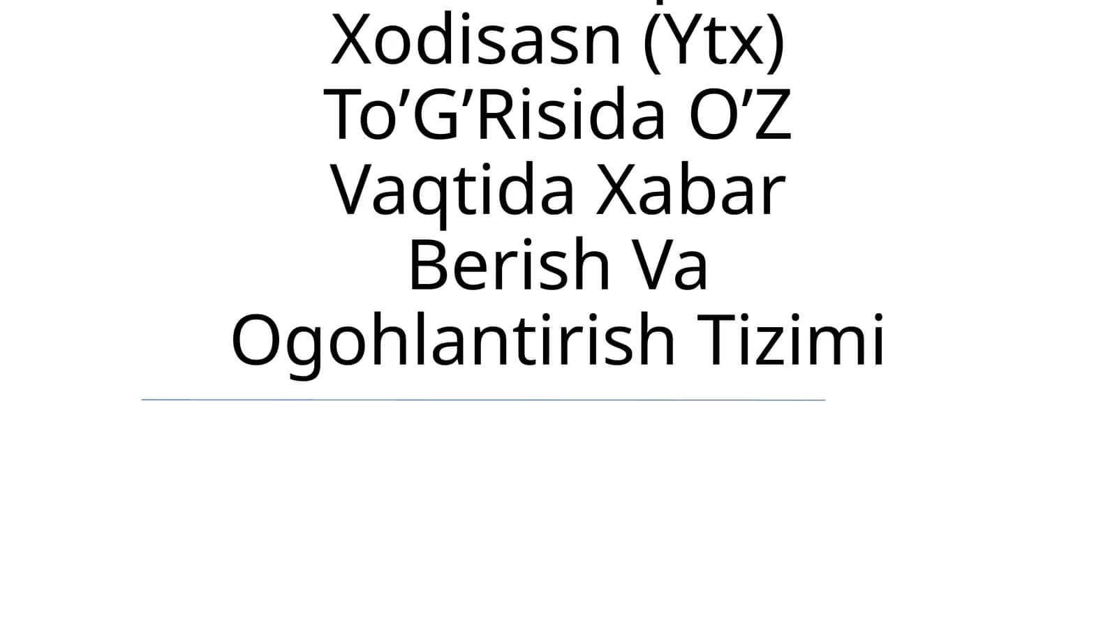 Yo’L-Transport Xodisasn (Ytx) To’G’Risida O’Z Vaqtida Xabar Berish Va Ogohlantirish Tizimi