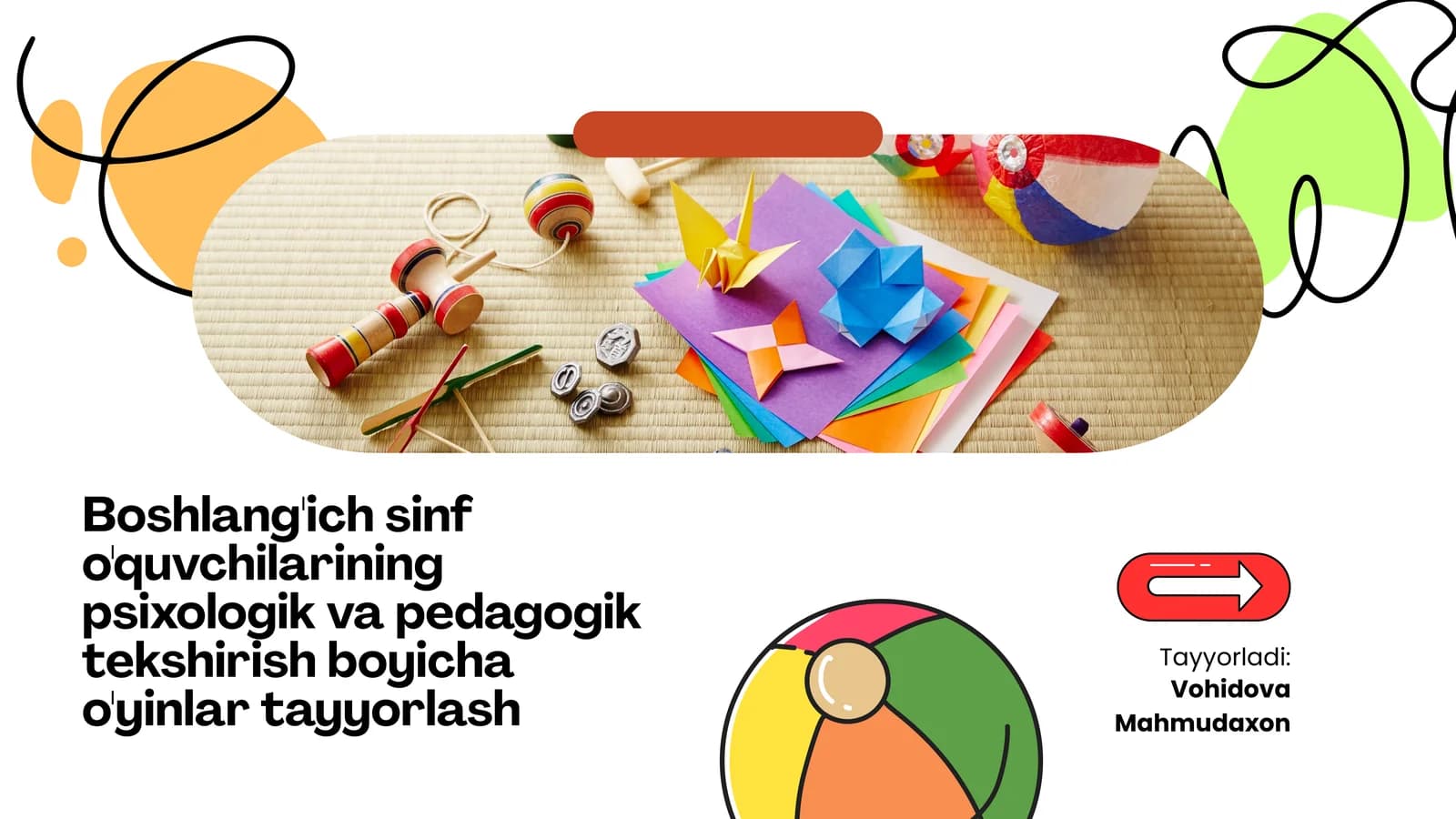 Boshlang'ich sinf o'quvchilarining psixologik va pedagogik tekshirish boyicha o'yinlar tayyorlash