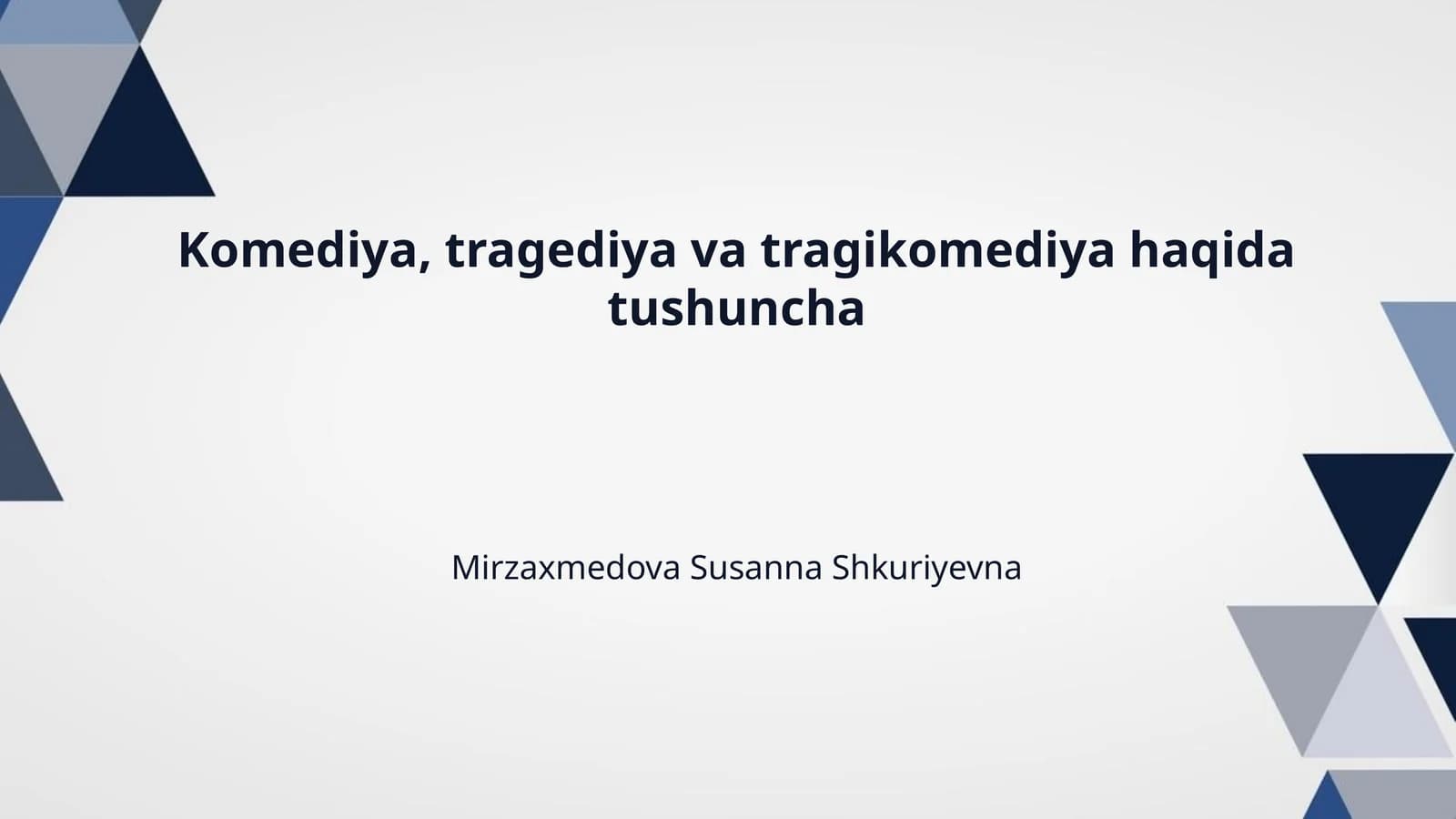 Komediya, tragediya va tragikomediya haqida tushuncha