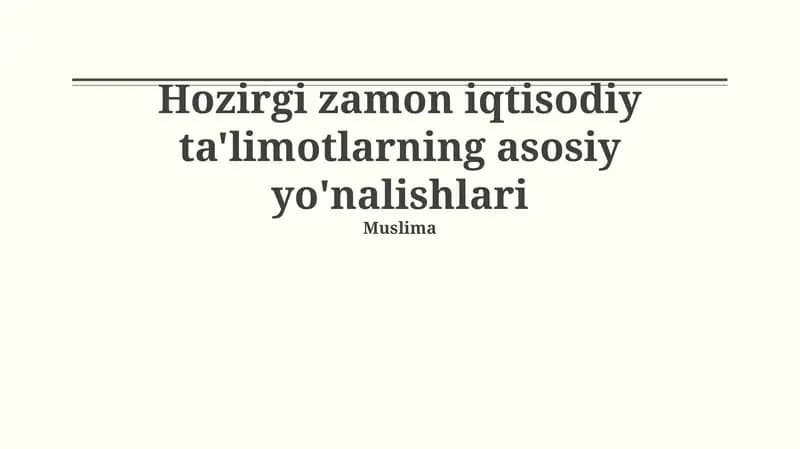 Hozirgi zamon iqtisodiy ta'limotlarning asosiy yo'nalishlari