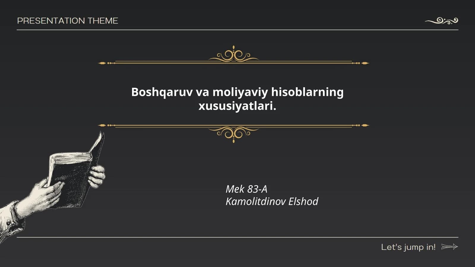 Boshqaruv va moliyaviy hisoblarning xususiyatlari