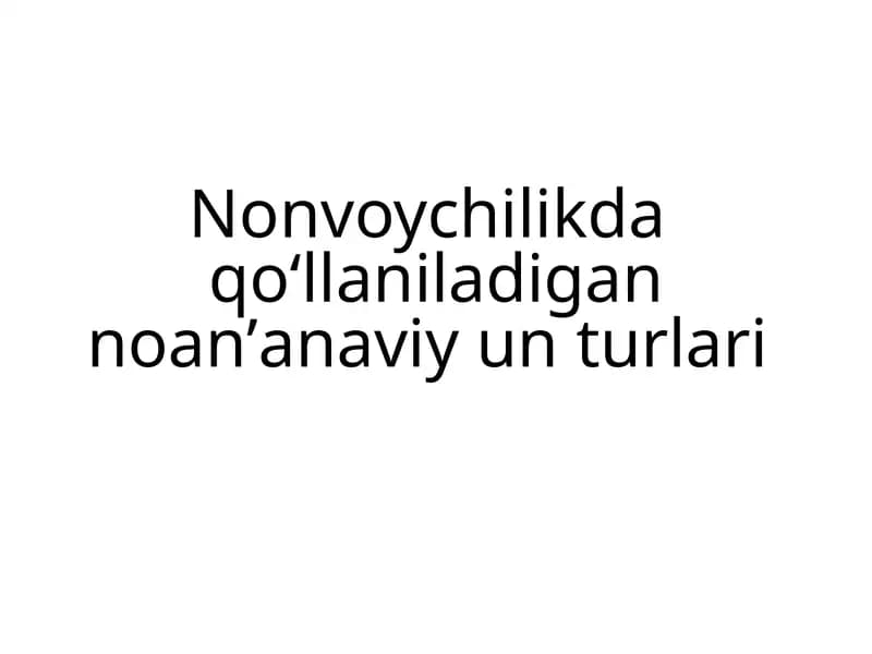 Nonvoychilikdaqoʻllaniladigannoanʼanaviyunturlari