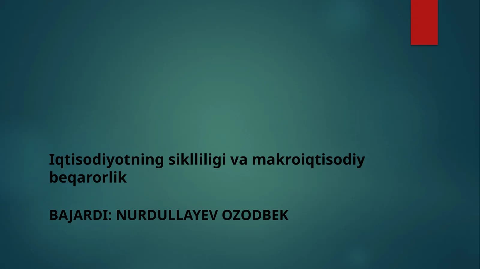 Iqtisodiyotning siklliligi va makroiqtisodiy beqarorlik