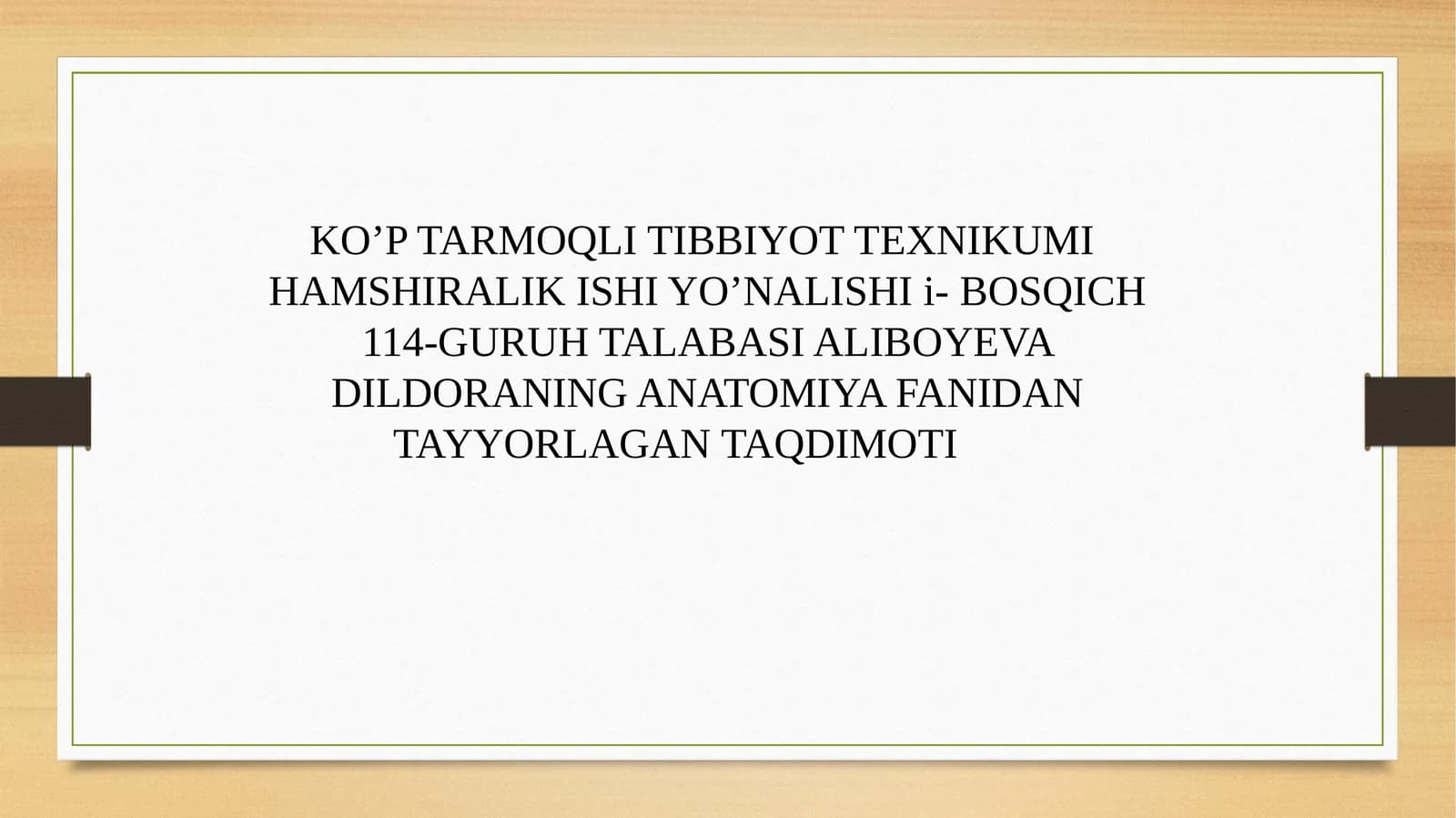 ALIBOYEVA DILDORANING ANATOMIYA FANIDAN TAYYORLAGAN TAQDIMOTI