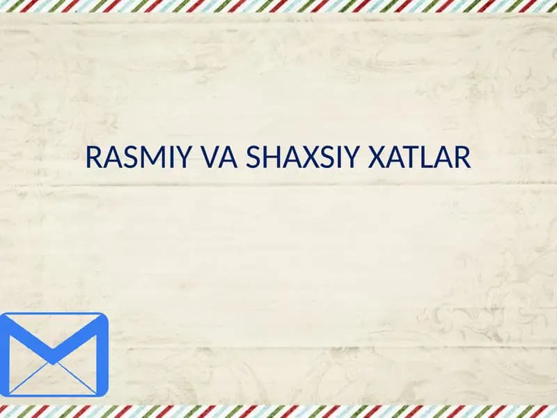 RASMIY VA SHAXSIY XATLAR