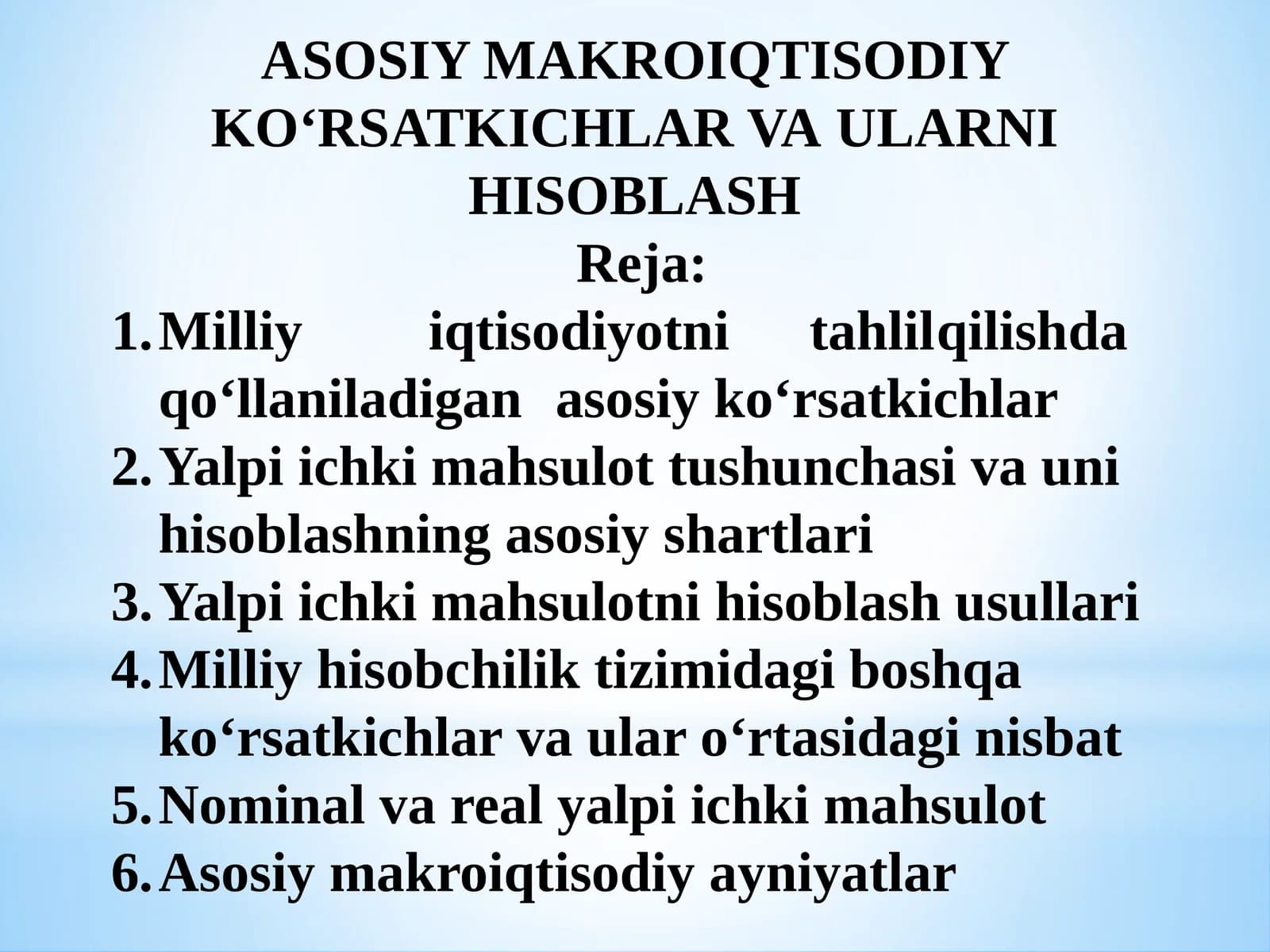 ASOSIY MAKROIQTISODIY KO‘RSATKICHLAR VA ULARNI HISOBLASH