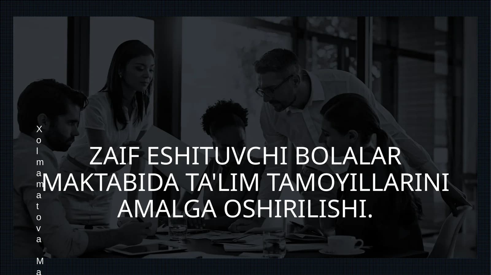 Zaifeshituvchi bolalar maktabida ta'lim tamoyillarini amalga oshirilishi