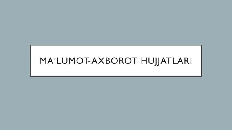MA’LUMOT-AXBOROT HUJJATLAR