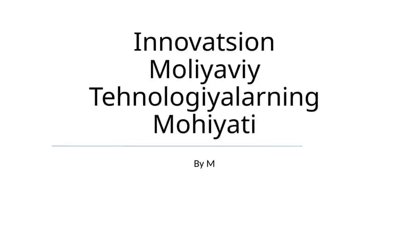 Innovatsion Moliyaviy Tehnologiyalarning Mohiyati