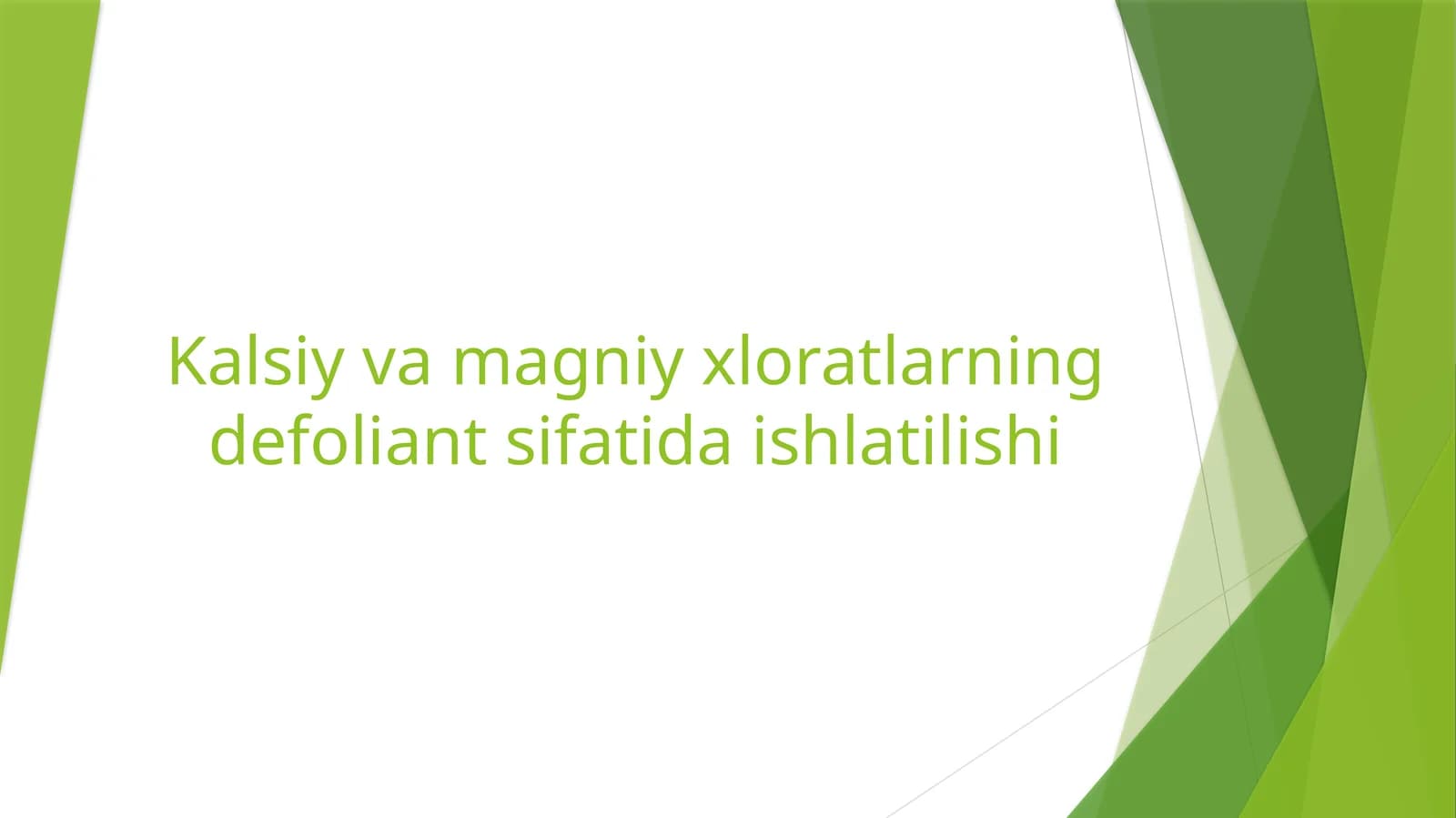 Kalsiy va magniy xloratlarning defoliantsifatida ishlatilishi