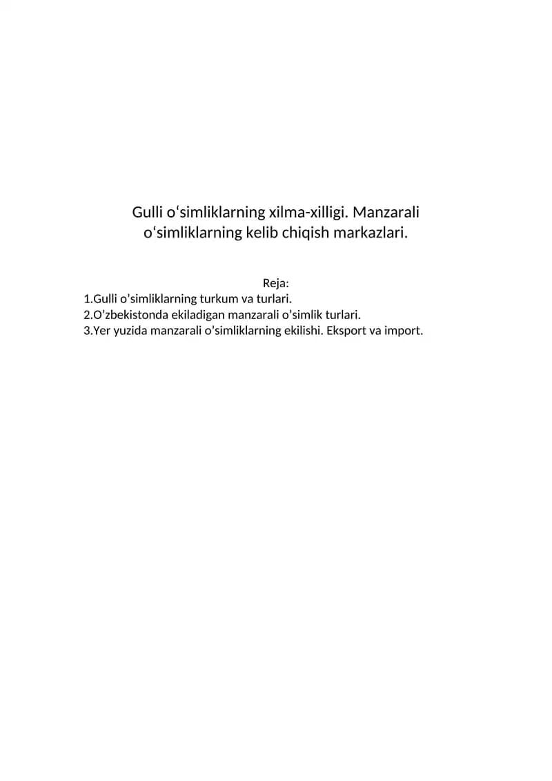 Gulli oʻsimliklarning xilma-xilligi. Manzarali oʻsimliklarning kelib chiqish markazlari.