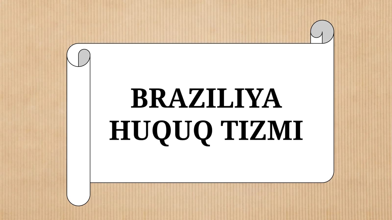 BRAZILIYA HUQUQ TIZMI