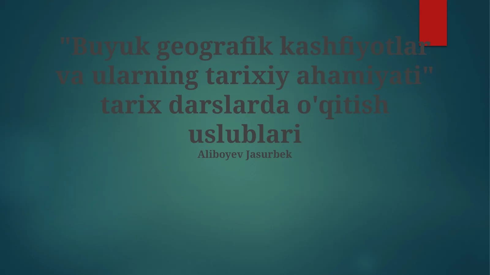 Buyuk geografik kashfiyotlar va ularning tarixiy ahamiyati