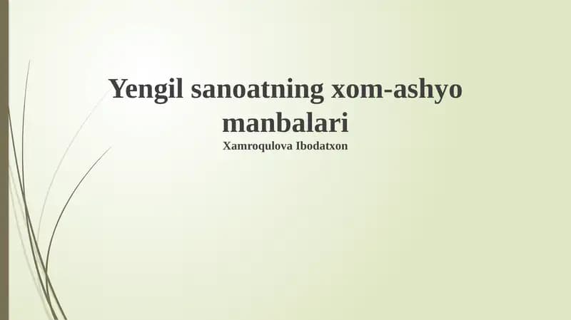 Yengil sanoatning xom-ashyo manbalari