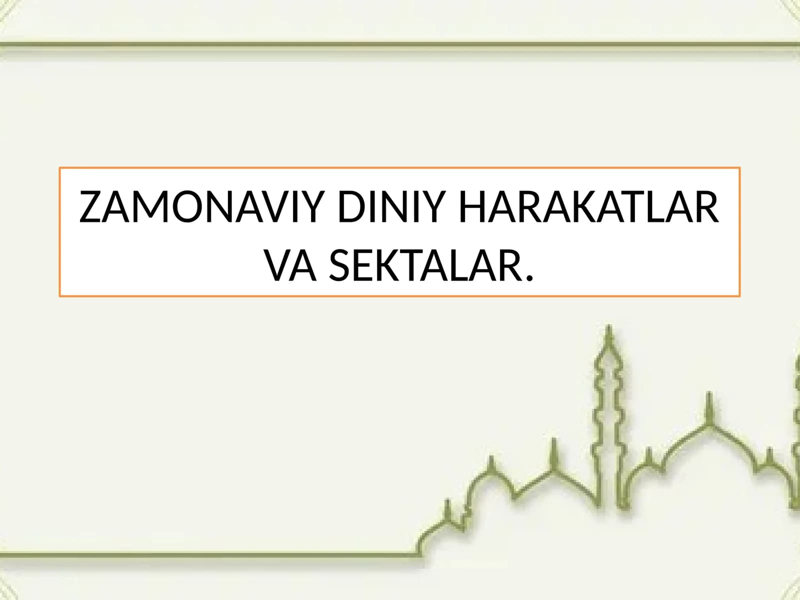 ZAMONAVIY DINIY HARAKATLAR VA SEKTALAR