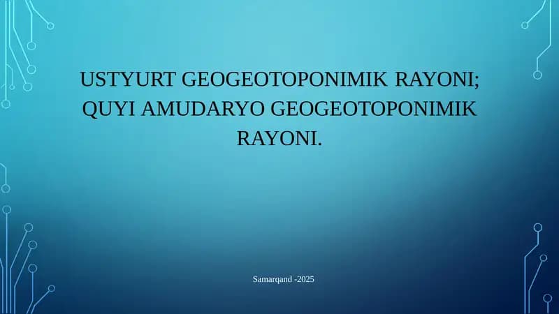 USTYURT GEOGEOTOPONIMIK RAYONI;QUYI AMUDARYO GEOGEOTOPONIMIK RAYONI.