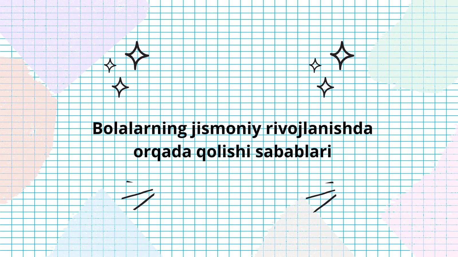 Bolalarning jismoniy rivojlanishda orqada qolishi: sabablari va profilaktikasi | 10 slaydli taqdimot