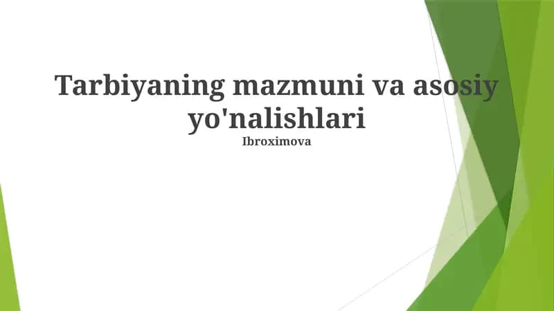 Tarbiyaning mazmuni va asosiy yo'nalishlari