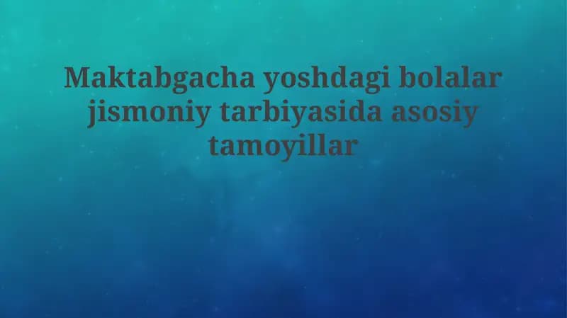 Maktabgacha yoshdagi bolalar jismoniy tarbiyasi