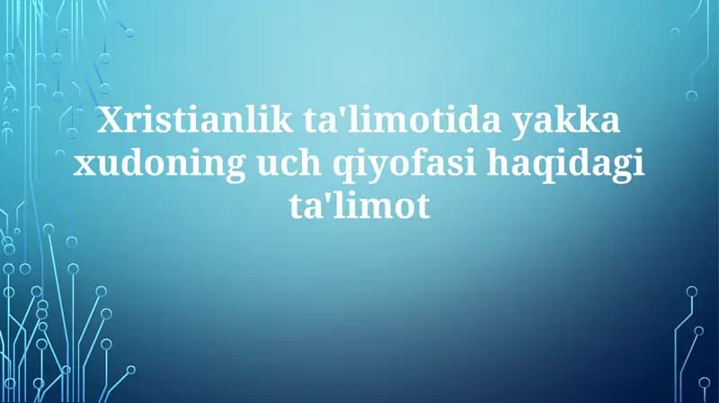 Xristianlik ta'limotida yakkaxudonning uchqiyofasi haqida ta'limot