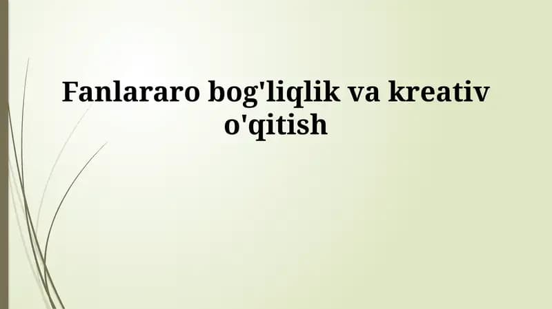 Fanlararo bog'liqlik va kreativ o'qitish