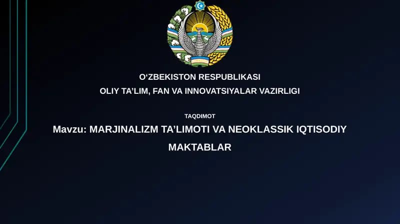 MARJINALIZM TA’LIMOTI VA NEOKLASSIK IQTISODIYMAKTABLAR