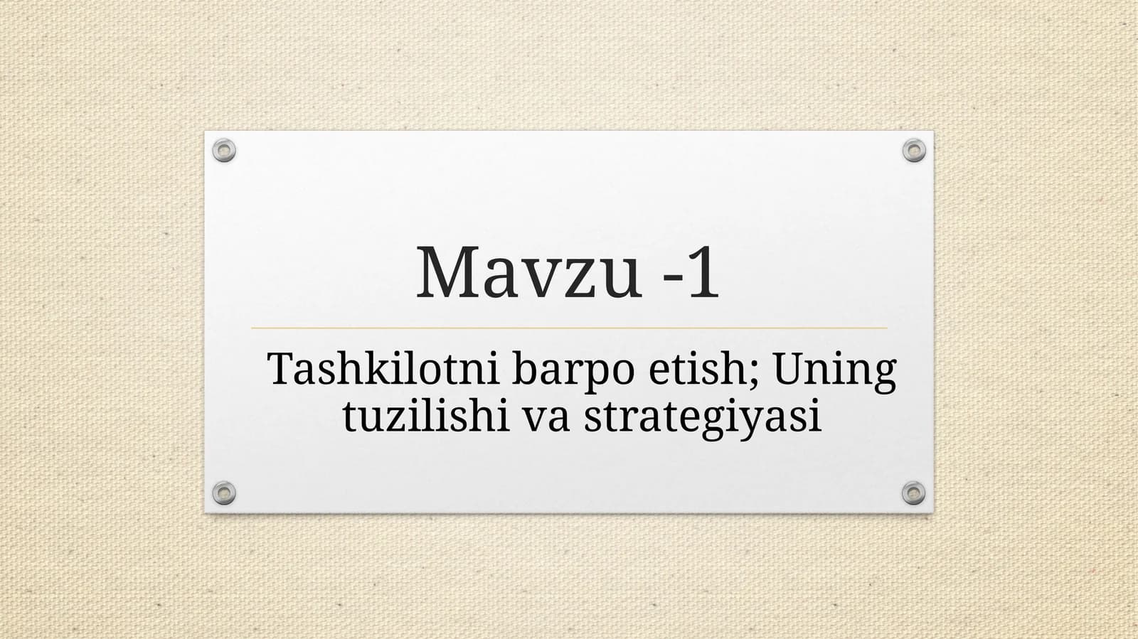 Tashkilotni barpo etish; Uning tuzilishi va strategiyasi